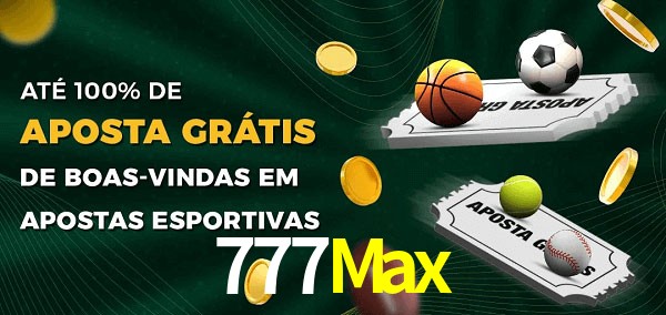 777Max Ate 100% de Aposta Gratis